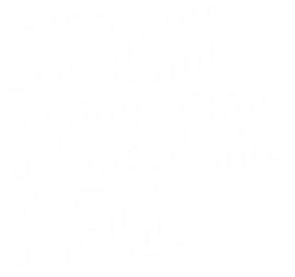 Zisch.Frisch.Keli.